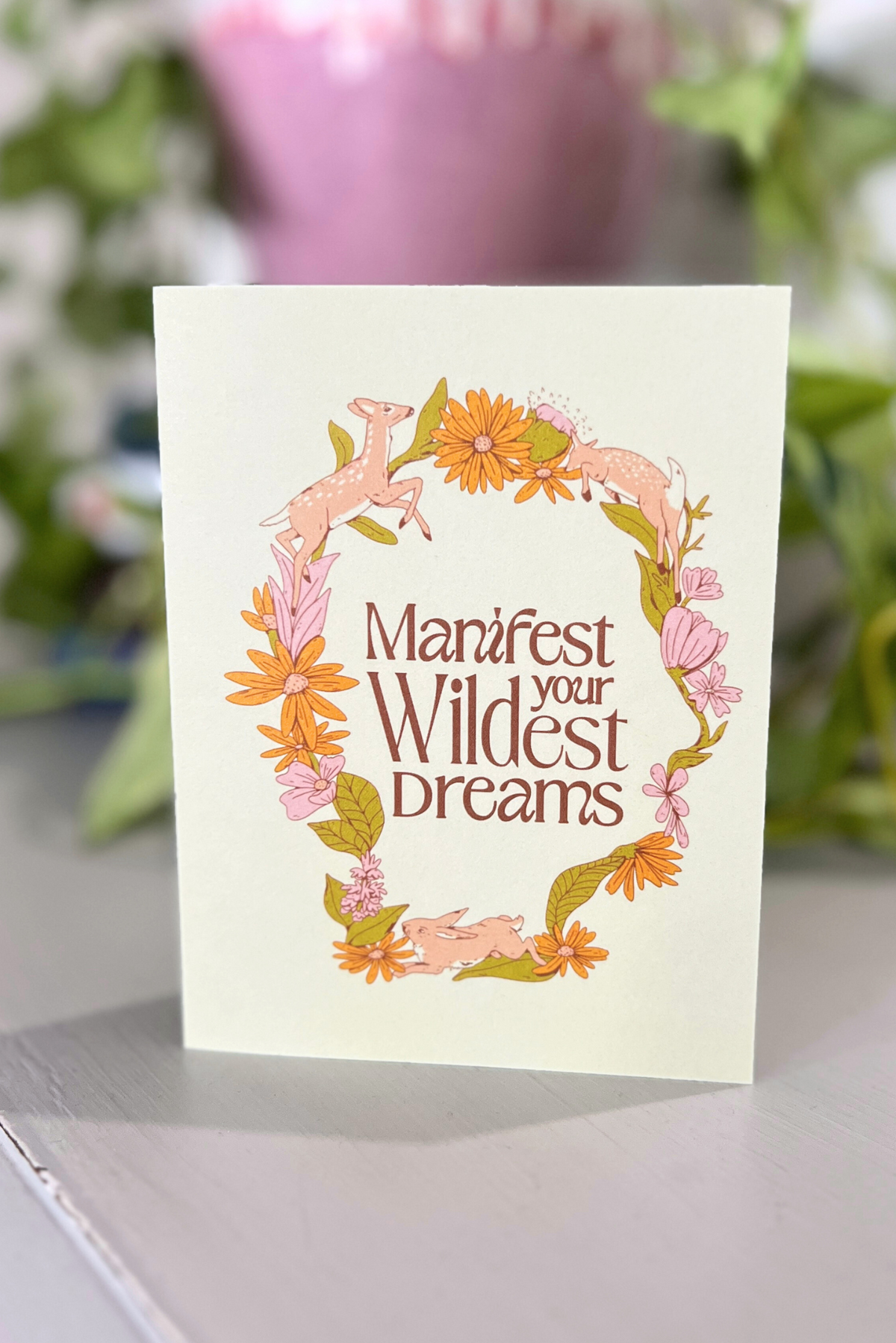 Manifest Your Wildest Dreams Greeting Card